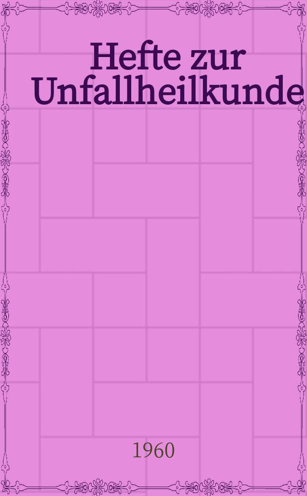 Hefte zur Unfallheilkunde : Beihefte zur "Monatsschrift für Unfallheilkunde". H.65 : Operierte geschlossene intraperitoneale Organverletzungen (Sogen. Stumpfe. Bauchverletzungen)