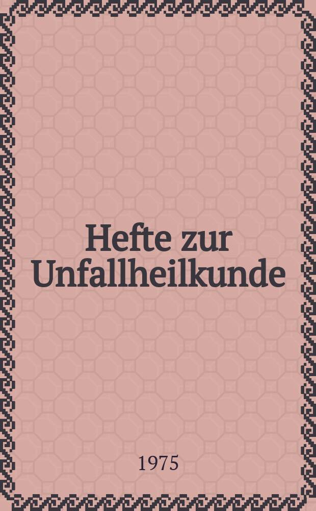 Hefte zur Unfallheilkunde : Beihefte zur "Monatsschrift für Unfallheilkunde". H.120 : Knochenverletzungen im Kniebereich