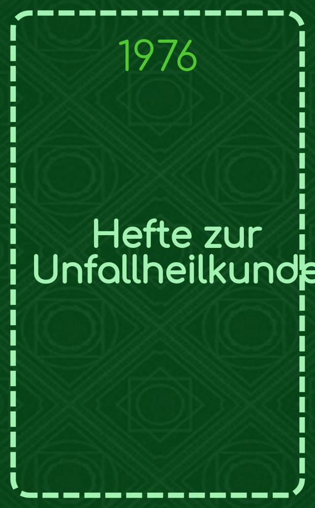 Hefte zur Unfallheilkunde : Beihefte zur "Monatsschrift für Unfallheilkunde". H.128 : Meniskusläsion und posttraumatische Arthrose am Kniegelenk