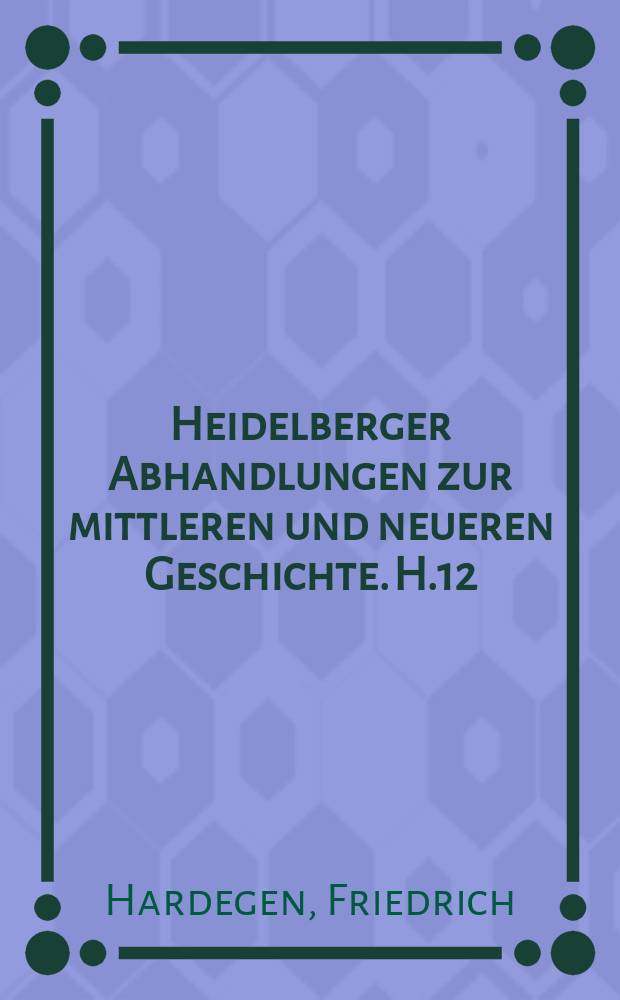 Heidelberger Abhandlungen zur mittleren und neueren Geschichte. H.12 : Imperialpolitik König Heinrichs II. von England