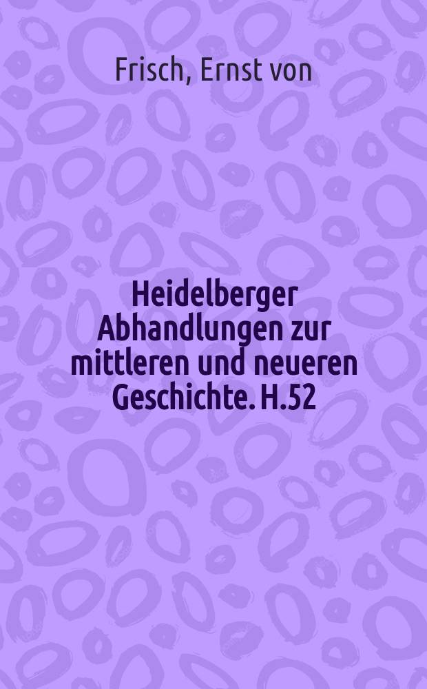 Heidelberger Abhandlungen zur mittleren und neueren Geschichte. H.52 : Zur Geschichte der russischen Feldzüge im siebenjährigen Kriege ...