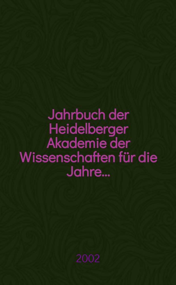 Jahrbuch der Heidelberger Akademie der Wissenschaften für die Jahre ..