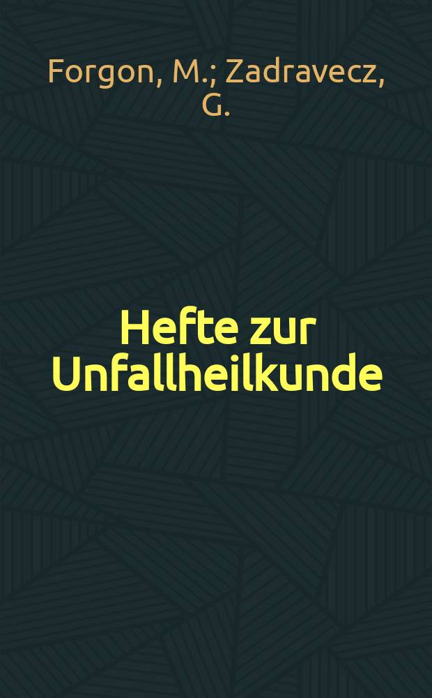 Hefte zur Unfallheilkunde : Beihefte zur "Monatsschrift für Unfallheilkunde" : Die Kalkaneusfraktur