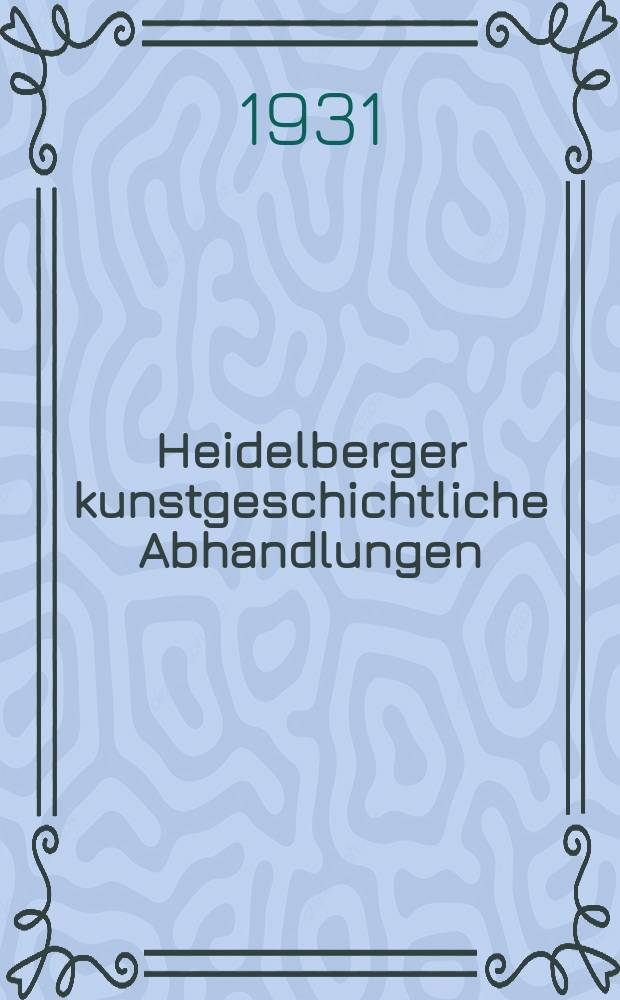 Heidelberger kunstgeschichtliche Abhandlungen