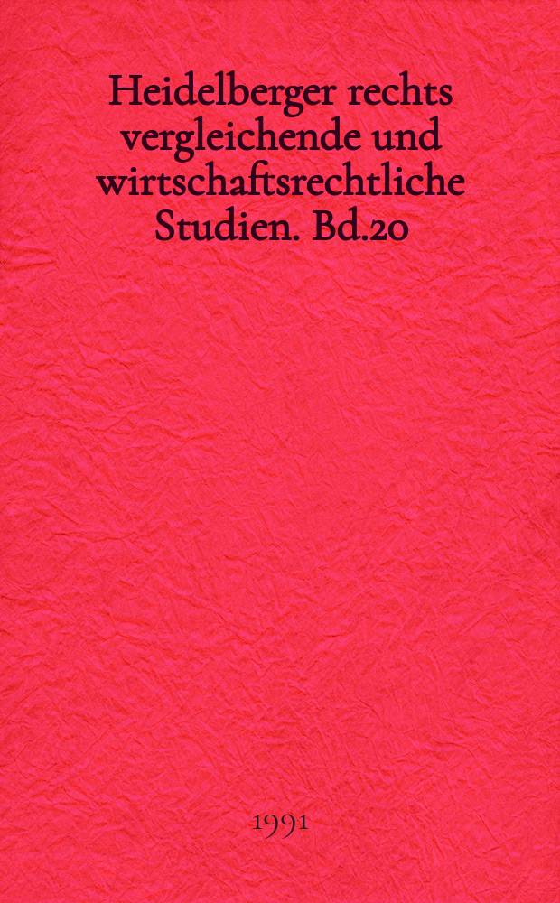 Heidelberger rechts vergleichende und wirtschaftsrechtliche Studien. Bd.20 : Festschrift für Hubert Niederländer