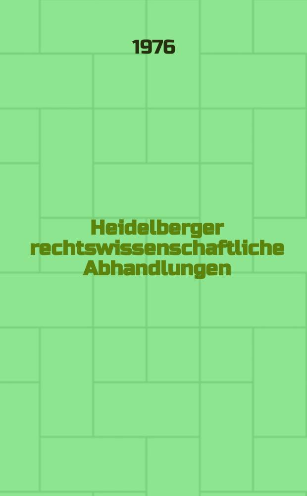 Heidelberger rechtswissenschaftliche Abhandlungen : Hrsg. von der Juristischen Fakultät der Universität Heidelberg. Abh.30 : Die staatliche Genehmigung von Rechtsakten der selbstverwaltungsträger