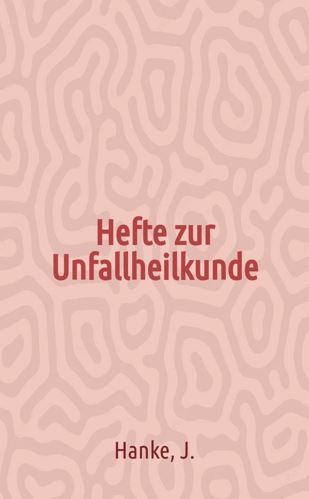 Hefte zur Unfallheilkunde : Beihefte zur "Monatsschrift für Unfallheilkunde" : Luxationsfrakturen des oberen ...