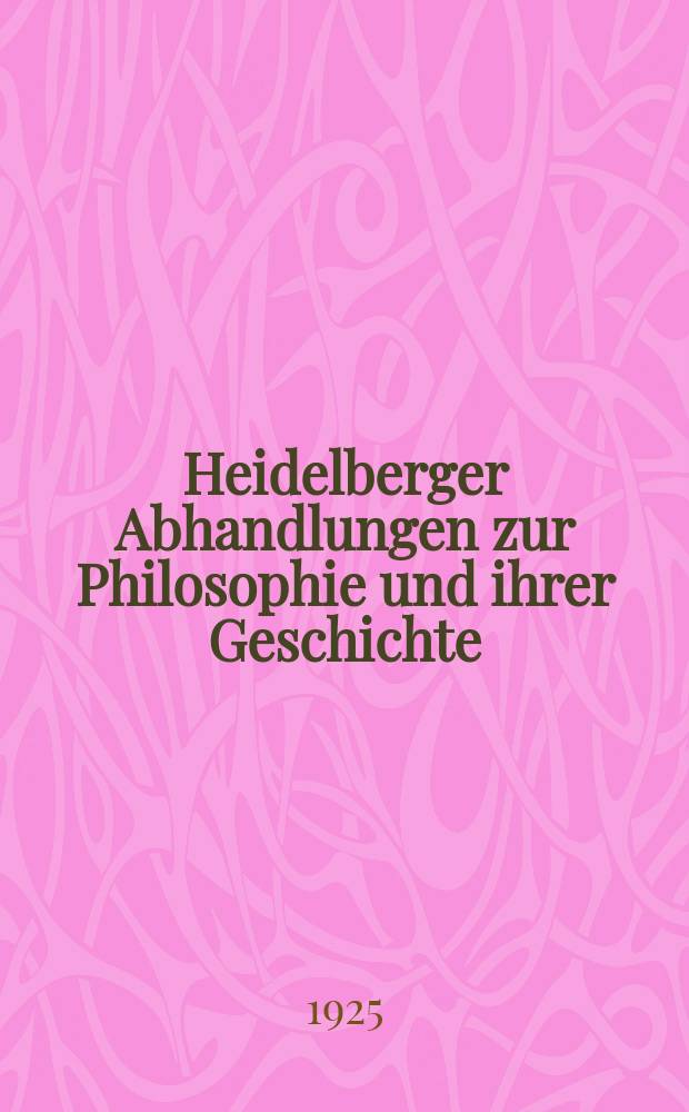 Heidelberger Abhandlungen zur Philosophie und ihrer Geschichte