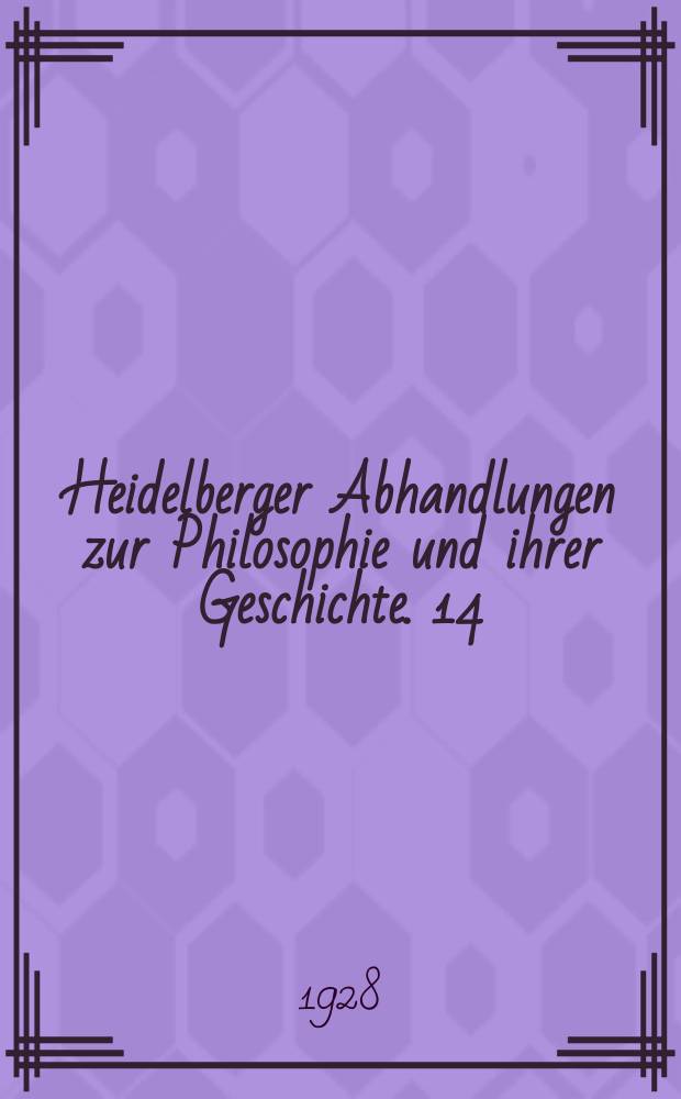 Heidelberger Abhandlungen zur Philosophie und ihrer Geschichte. 14 : Goethes Intuition
