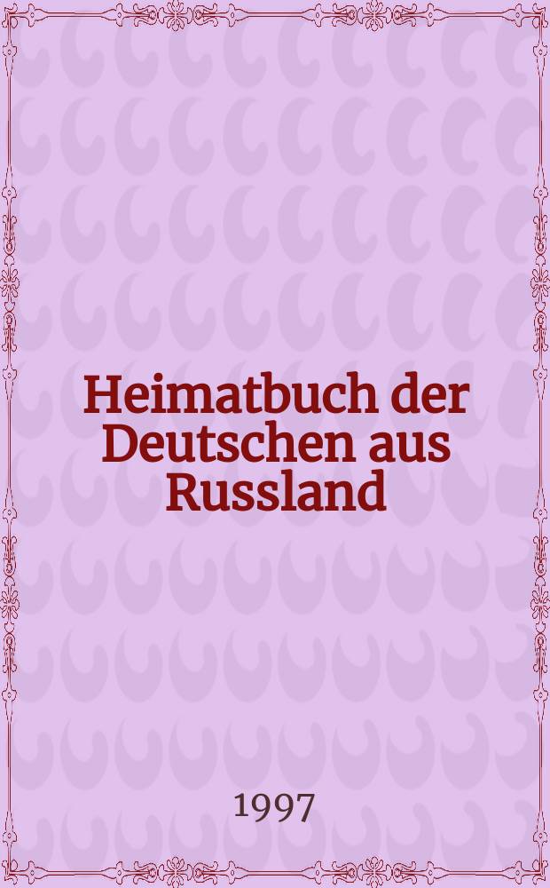 Heimatbuch der Deutschen aus Russland