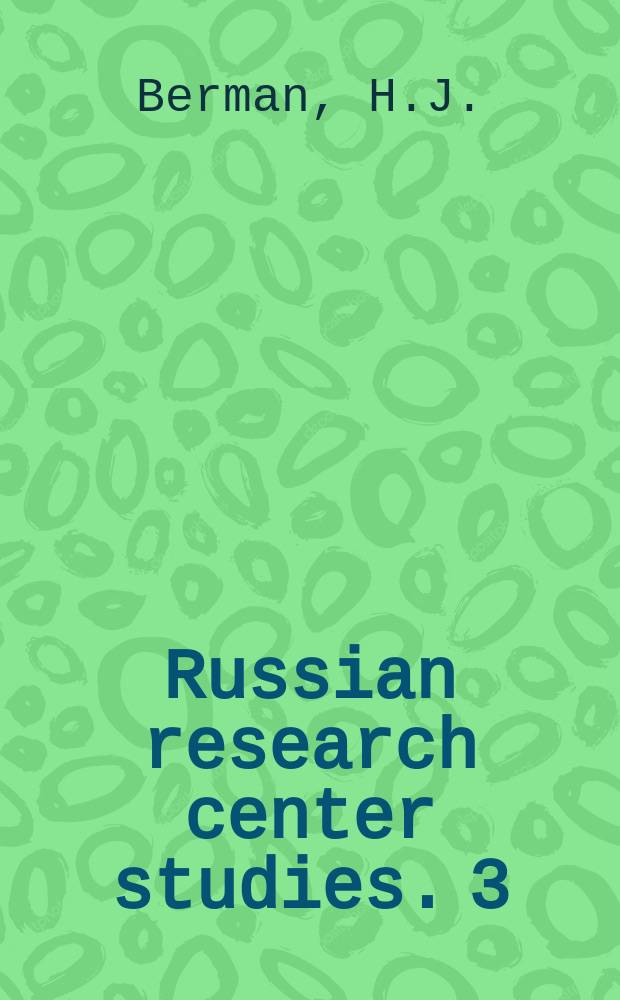 Russian research center studies. 3 : Justice in Russia