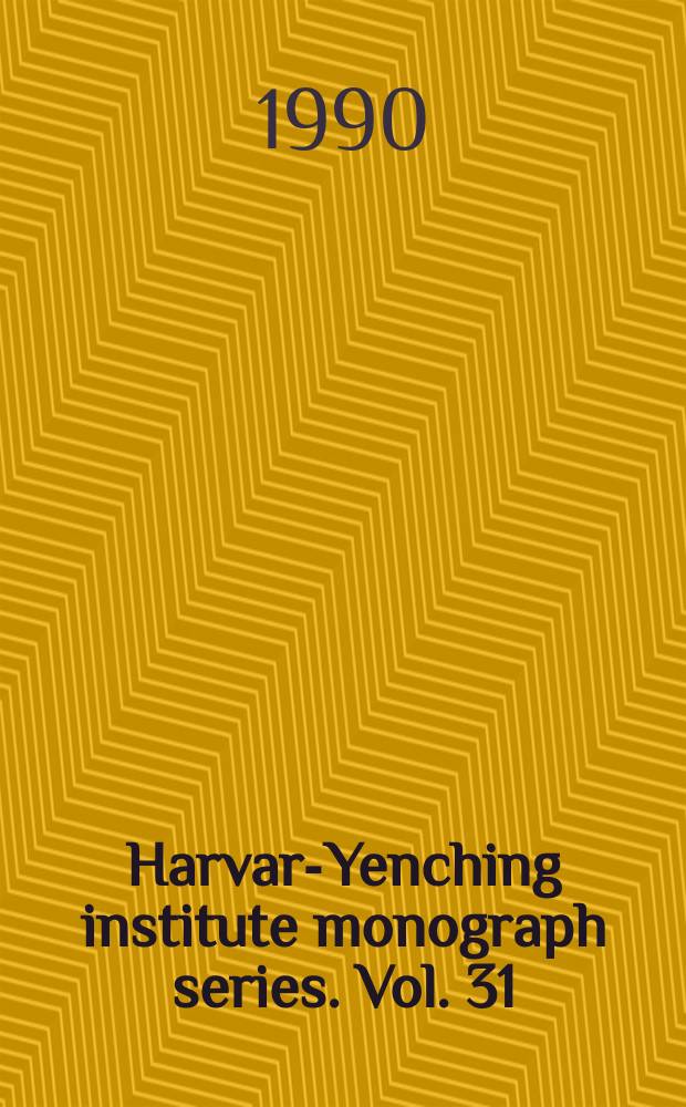 Harvard- Yenching institute monograph series. [Vol.] 31 : Remembering paradise