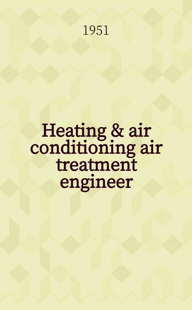 Heating & air conditioning air treatment engineer : The largest circulation in the heating trade