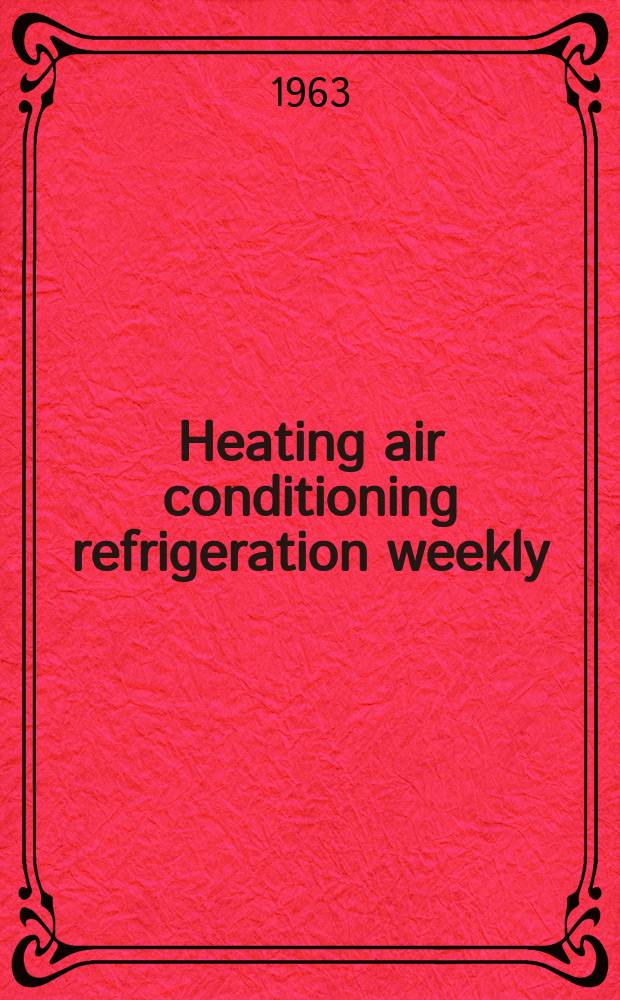 Heating air conditioning refrigeration weekly