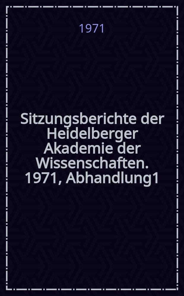 Sitzungsberichte der Heidelberger Akademie der Wissenschaften. 1971, Abhandlung1 : Das serbokroatische Heldenlied und Homer