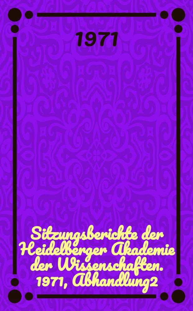 Sitzungsberichte der Heidelberger Akademie der Wissenschaften. 1971, Abhandlung2 : Epigramme und andere Inschriften aus Lakonien