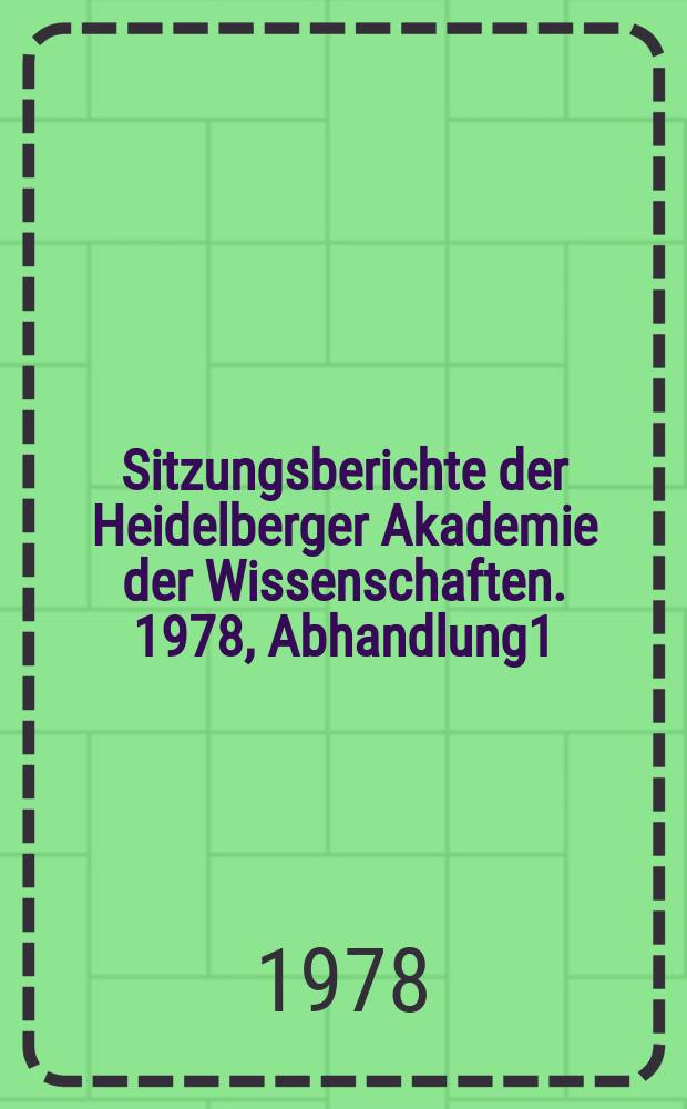 Sitzungsberichte der Heidelberger Akademie der Wissenschaften. 1978, Abhandlung1 : Visio absolute