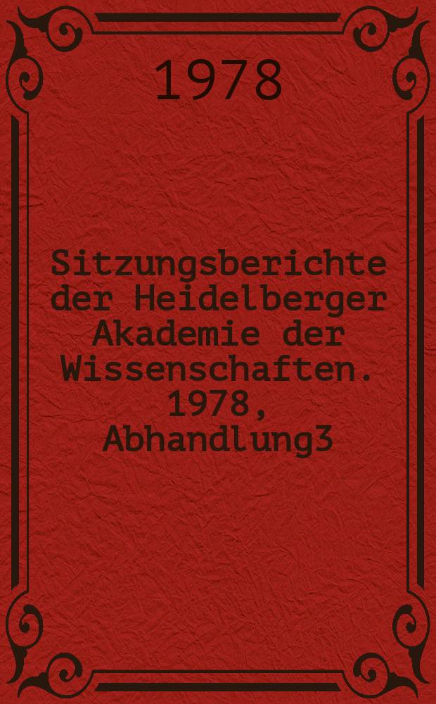 Sitzungsberichte der Heidelberger Akademie der Wissenschaften. 1978, Abhandlung3 : Die Idee des Guten zwischen Plato und ...