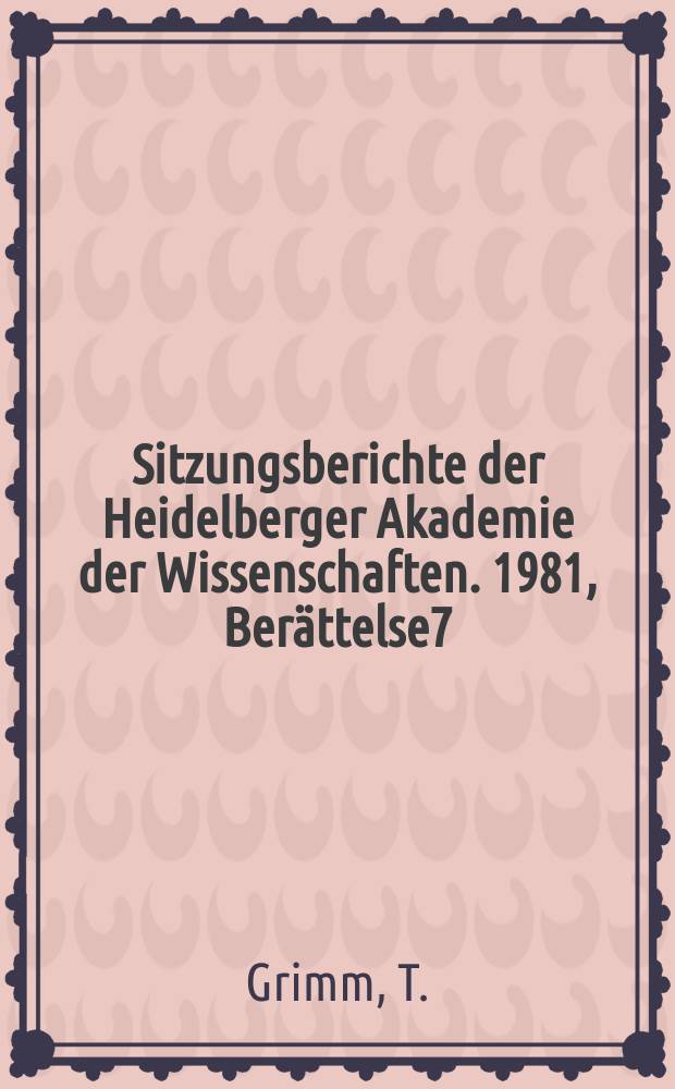 Sitzungsberichte der Heidelberger Akademie der Wissenschaften. 1981, Berättelse7 : Sinologische Anmerkungen zum europäischen