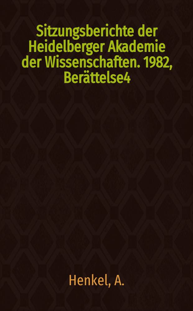 Sitzungsberichte der Heidelberger Akademie der Wissenschaften. 1982, Berättelse4 : Goethe und die Bilder des irdischen Paradieses