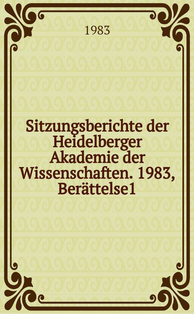 Sitzungsberichte der Heidelberger Akademie der Wissenschaften. 1983, Berättelse1 : Sir Ronald Syme "Die römische Revolution" ...