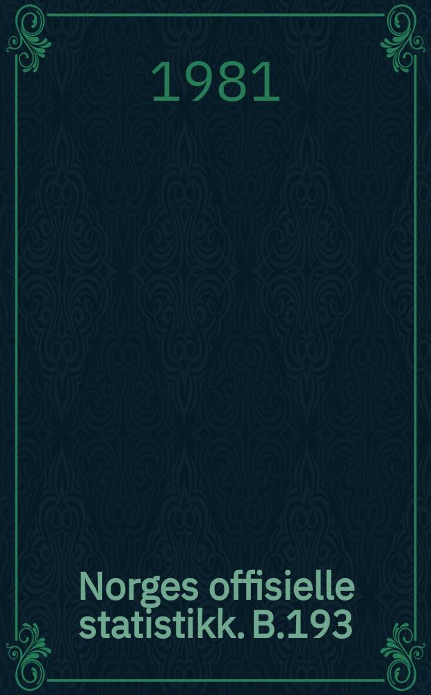 Norges offisielle statistikk. B.193