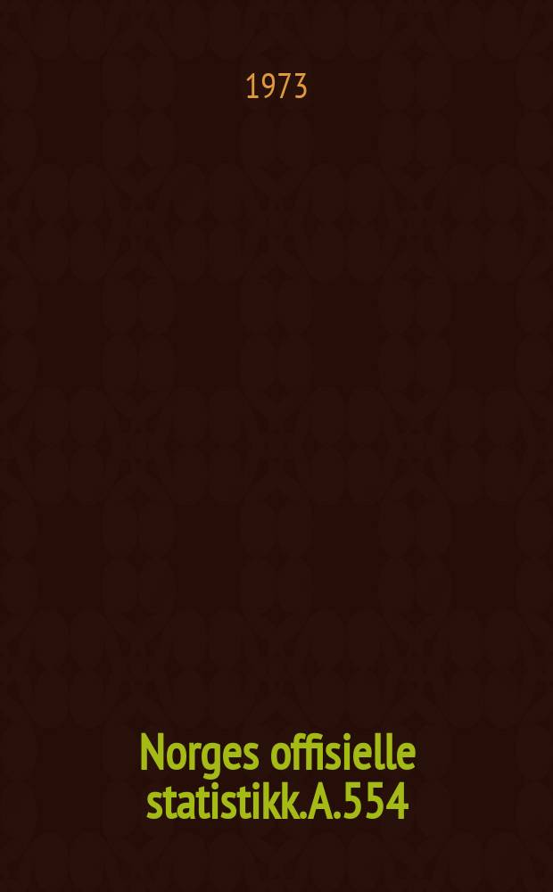 Norges offisielle statistikk. A.554