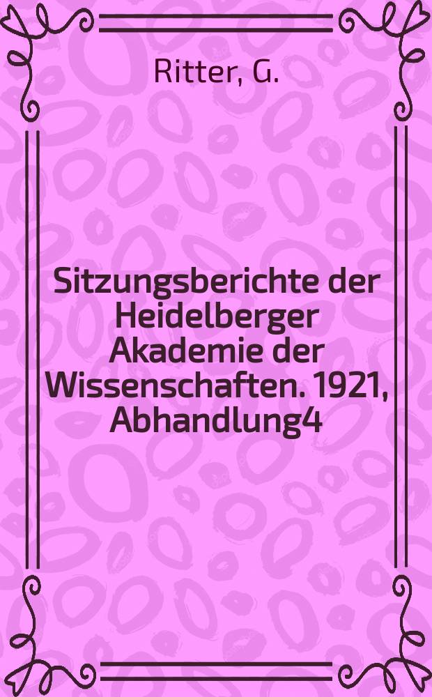 Sitzungsberichte der Heidelberger Akademie der Wissenschaften. 1921, Abhandlung4 : Studien zur Spätscholastik