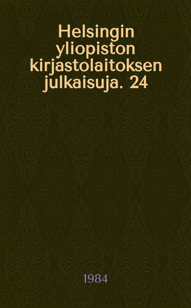 Helsingin yliopiston kirjastolaitoksen julkaisuja. 24 : (Oikeustieteellisen tiedekunnan opinnäytteiden tiivistelmät lukuvuodelta 1982 sekä kevätlukukaudelta 1983)