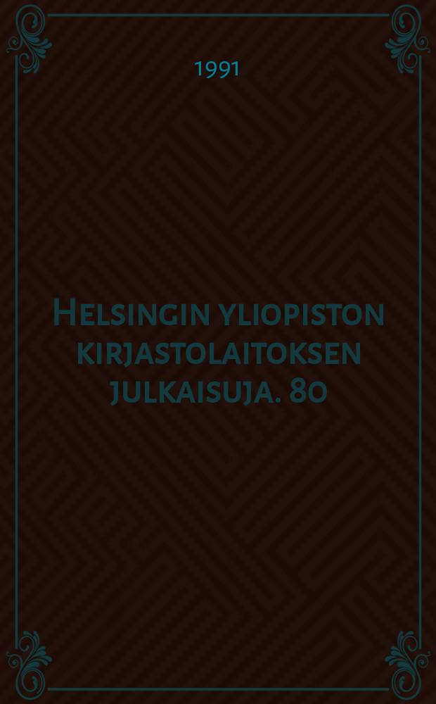 Helsingin yliopiston kirjastolaitoksen julkaisuja. 80 : (Maatalous - metsätieteellisen tiedekunnan opinnäytteiden tiivistelmät lukuvuodelta 1990 - 1991)