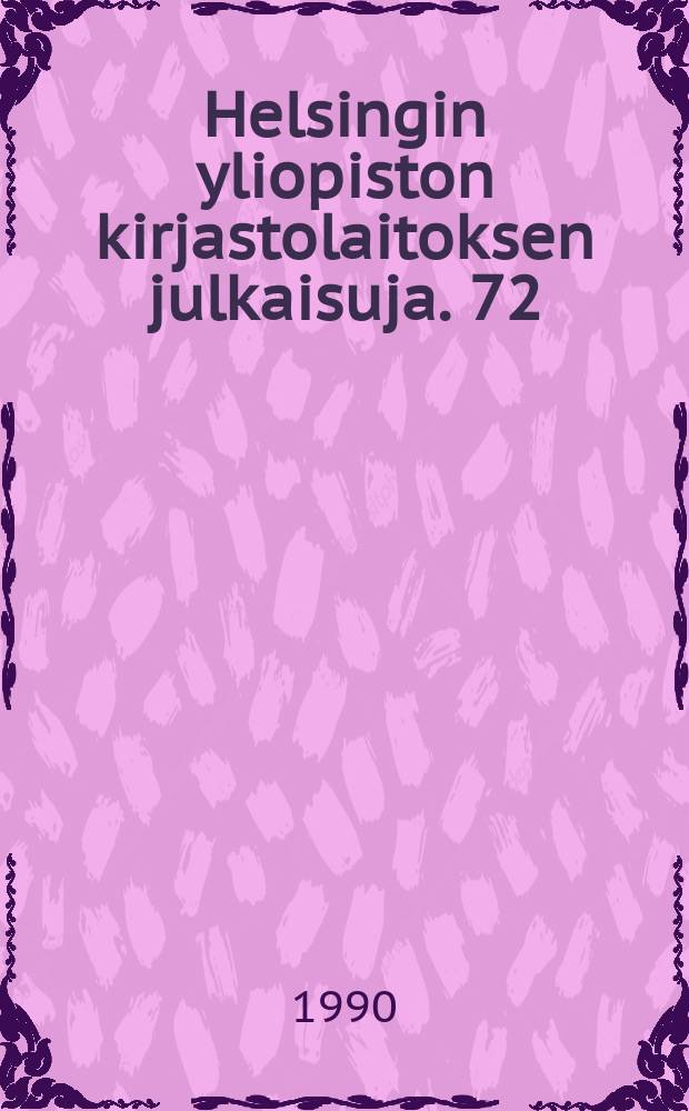 Helsingin yliopiston kirjastolaitoksen julkaisuja. 72 : (Maatalous - metsätieteellisen tiedekunnan opinnäytteiden tiivistelmät lukuvuodelta 1989 - 1990)