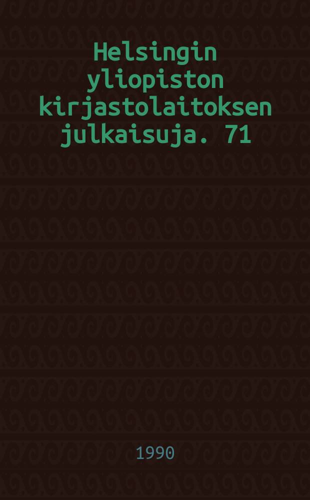 Helsingin yliopiston kirjastolaitoksen julkaisuja. 71 : (Valtiotieteellisen tiedekunnan opinn&auml;ytteiden tiivistelm&auml;t lukuvuodelta 1989 - 1990)