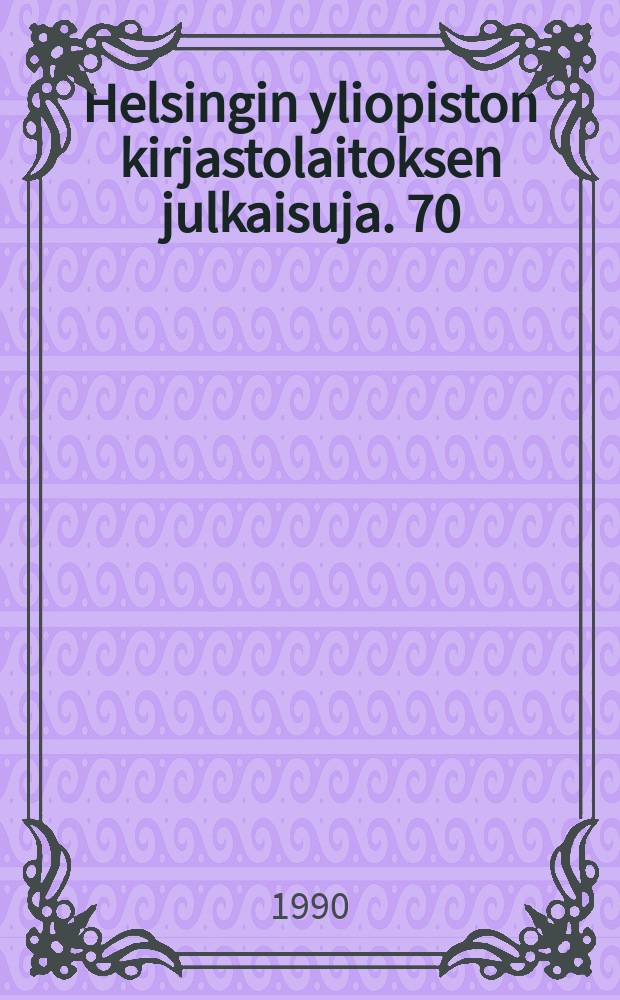 Helsingin yliopiston kirjastolaitoksen julkaisuja. 70 : (Teologisen tiedekunnan opinnäytteiden tiivistelmät lukuvuodelta 1988 - 1989)