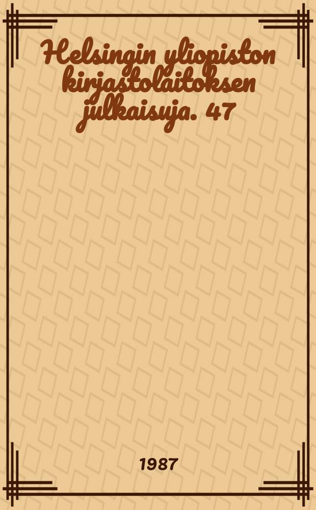Helsingin yliopiston kirjastolaitoksen julkaisuja. 47 : (Teologisen tiedekunnan opinnäytteiden tiivistelmät lukuvuodelta 1986 - 1987)