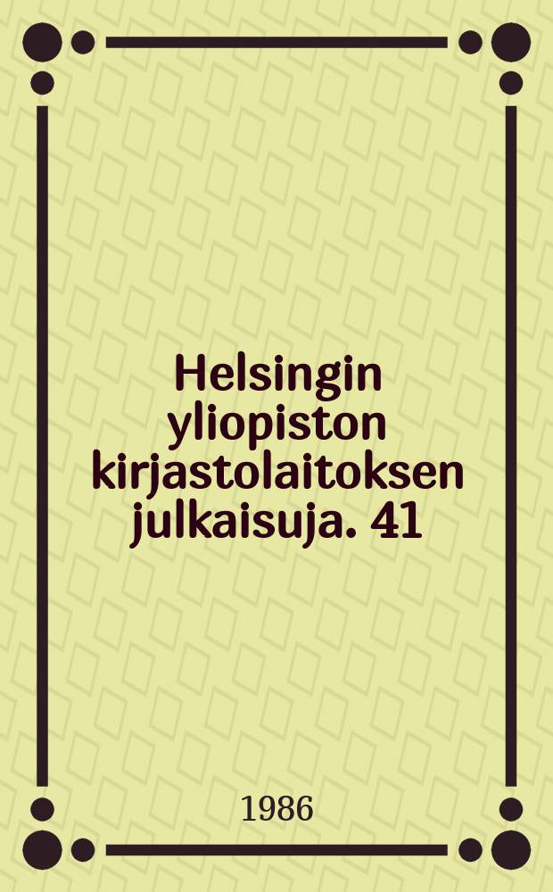 Helsingin yliopiston kirjastolaitoksen julkaisuja. 41 : (Valtiotieteellisen tiedekunnan opinnäytteiden tiivistelmät lukuvuodelta 1985 - 1986)