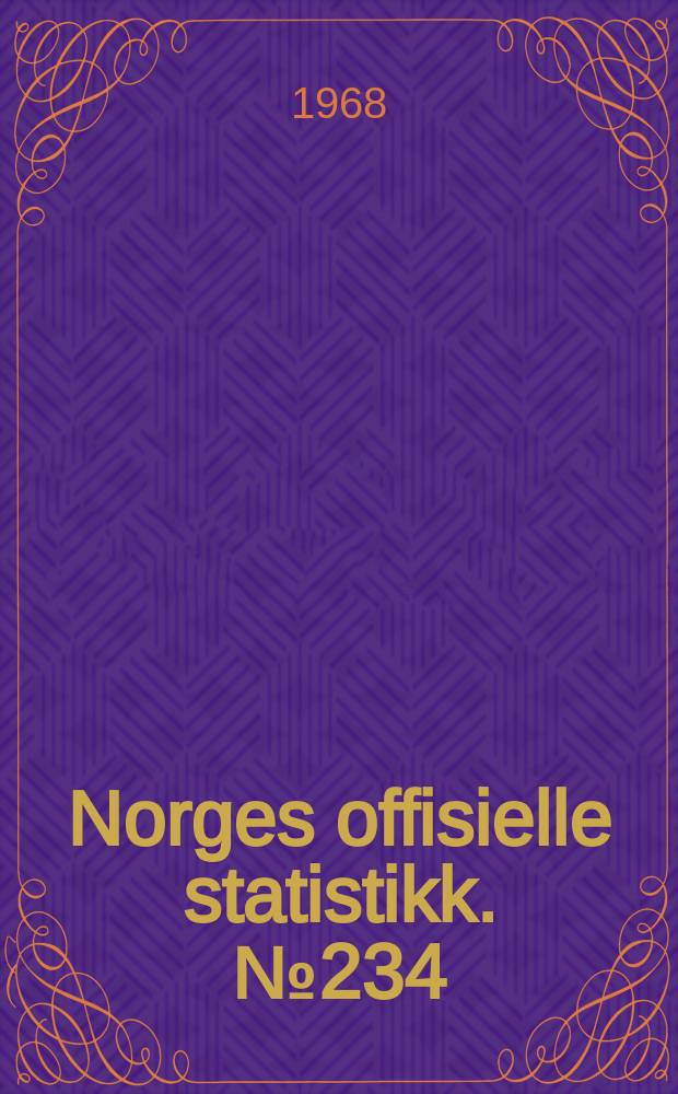 Norges offisielle statistikk. №234