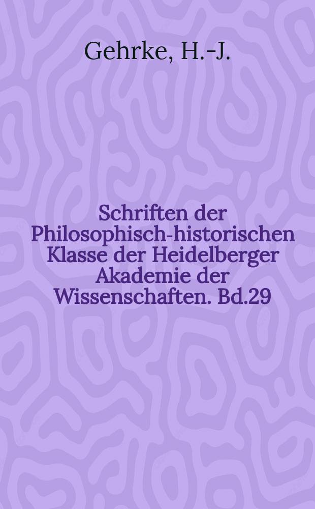 Schriften der Philosophisch-historischen Klasse der Heidelberger Akademie der Wissenschaften. Bd.29 : Auf der Suche nach dem Land ...