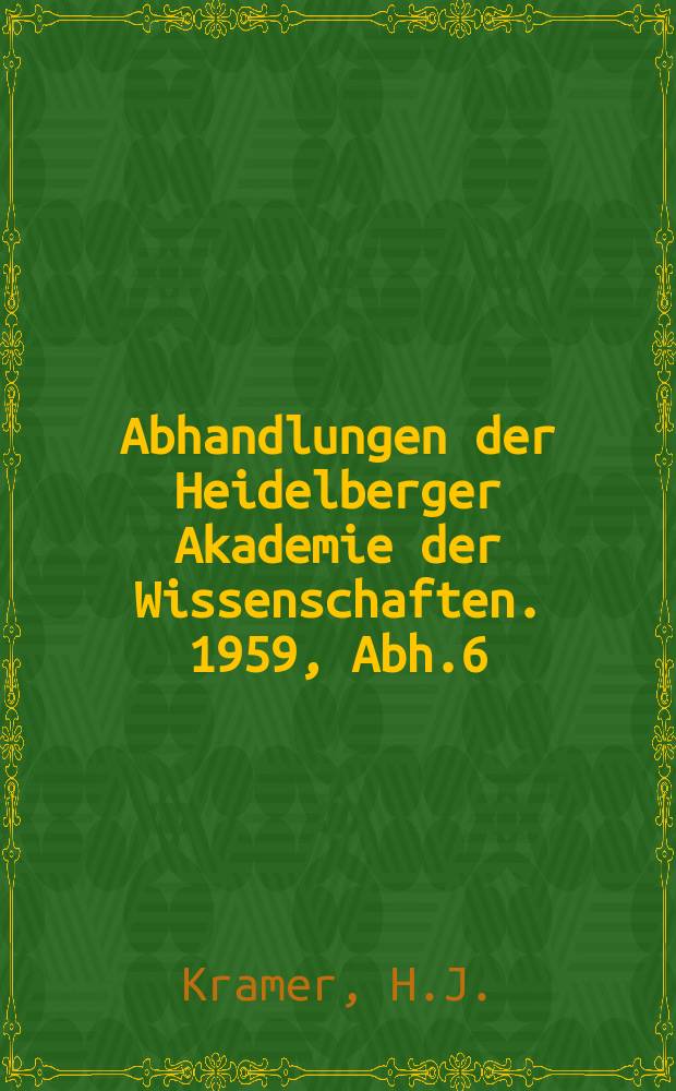 Abhandlungen der Heidelberger Akademie der Wissenschaften. 1959, Abh.6 : Arete bei Platon und Aristotels