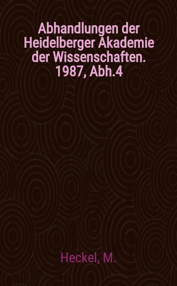 Abhandlungen der Heidelberger Akademie der Wissenschaften. 1987, Abh.4 : Die Menschenrechte im Spiegel der reformatorischen ...