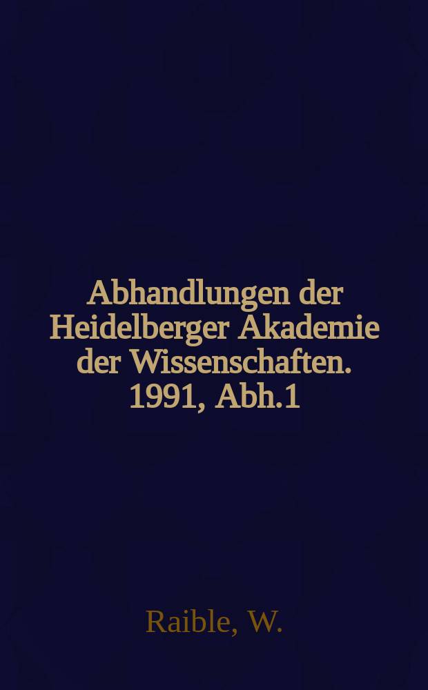 Abhandlungen der Heidelberger Akademie der Wissenschaften. 1991, Abh.1 : Die Semiotik der Textgestalt
