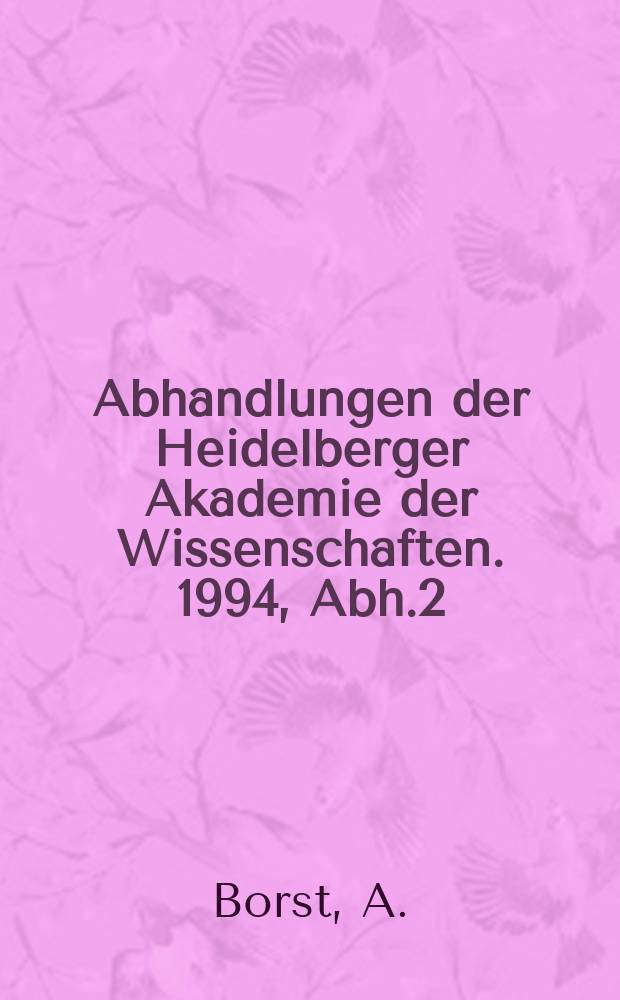 Abhandlungen der Heidelberger Akademie der Wissenschaften. 1994, Abh.2 : Das Buch der Naturgeschichte
