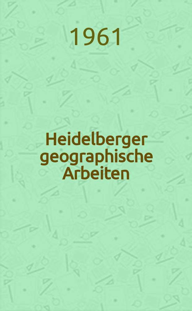 Heidelberger geographische Arbeiten : [Hrsg. von der] Geographischen Instituts der Universität Heidelberg. H.5 : Agrargeographie des Necharschwemmkegels