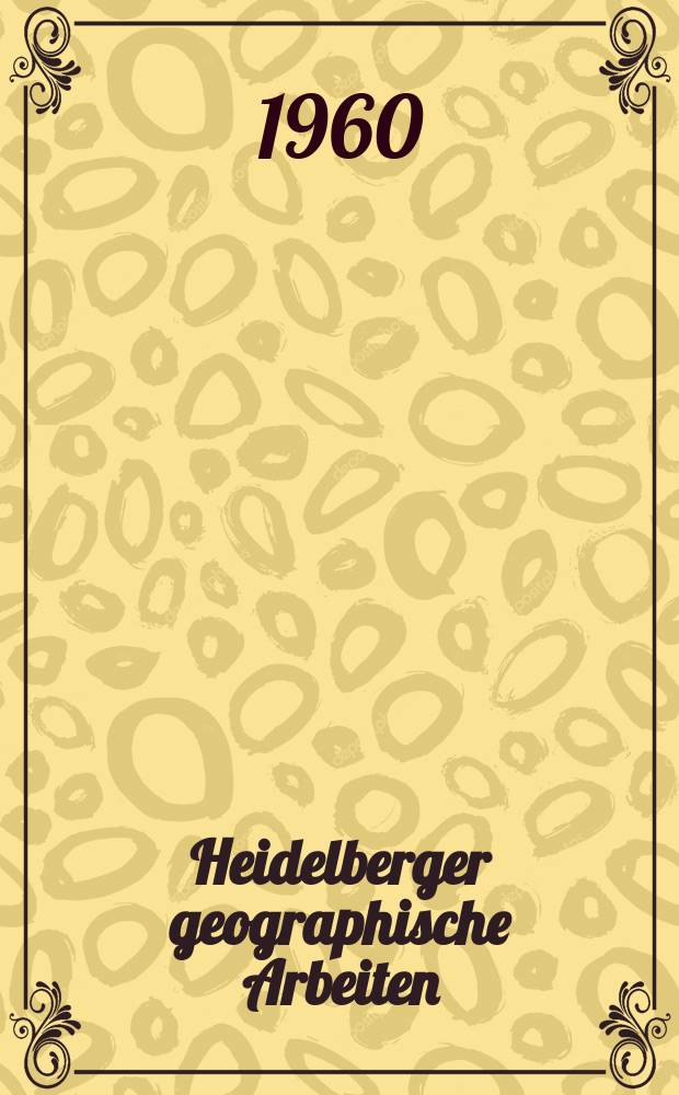 Heidelberger geographische Arbeiten : [Hrsg. von der] Geographischen Instituts der Universit&auml;t Heidelberg. H.6 : Alfred Hettner * 6.8. 1859