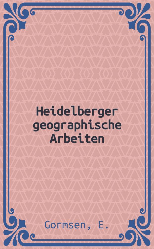 Heidelberger geographische Arbeiten : [Hrsg. von der] Geographischen Instituts der Universität Heidelberg. H.12 : Barquisimeto