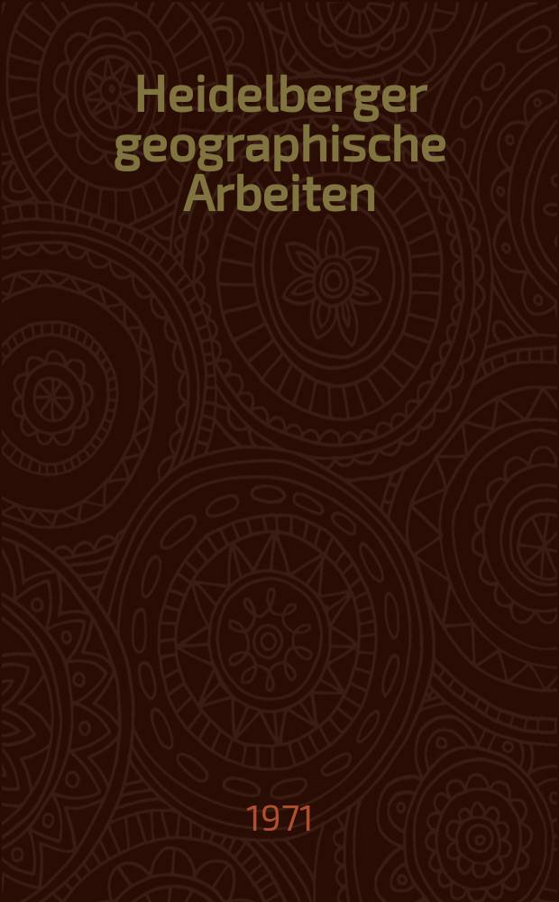 Heidelberger geographische Arbeiten : [Hrsg. von der] Geographischen Instituts der Universit&auml;t Heidelberg. H.36 : Symposium zur Agrargeographie anl&auml;&szlig;lich des 80 Geburtstages von 1 Waibel Heidelberg 1968