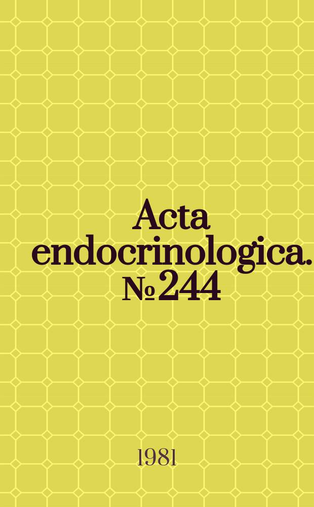 Acta endocrinologica. №244