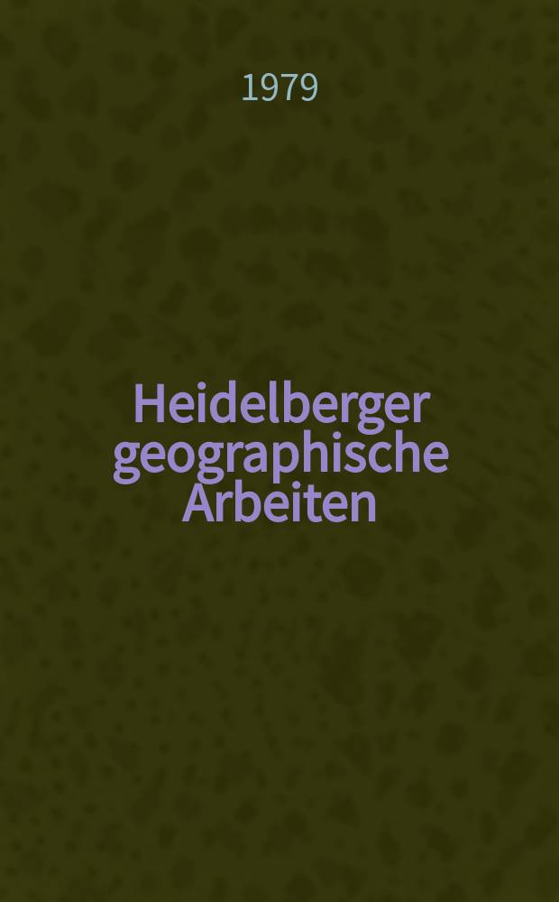 Heidelberger geographische Arbeiten : [Hrsg. von der] Geographischen Instituts der Universität Heidelberg. H.49 : Sammlung quartärmorphologischer Studien