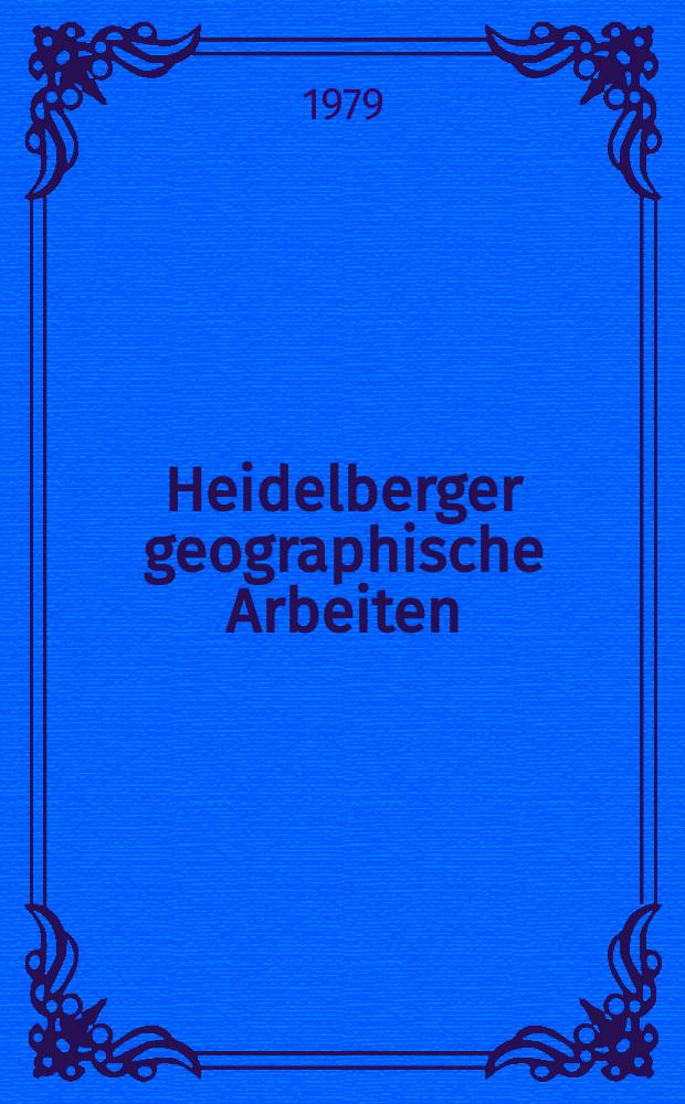 Heidelberger geographische Arbeiten : [Hrsg. von der] Geographischen Instituts der Universität Heidelberg. H.56 : Untersuchungen zum Problem ...