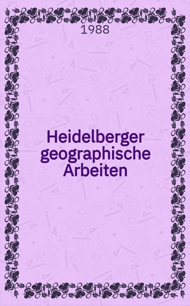 Heidelberger geographische Arbeiten : [Hrsg. von der] Geographischen Instituts der Universität Heidelberg. H.80 : Untersuchungen zum Einfluß von Straßen ...