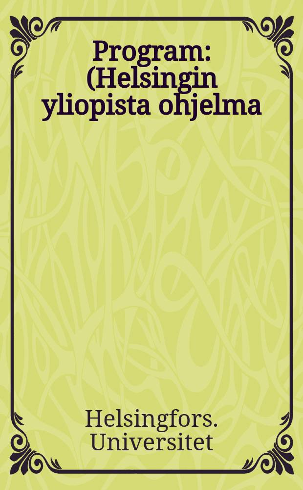 Program : (Helsingin yliopista ohjelma)
